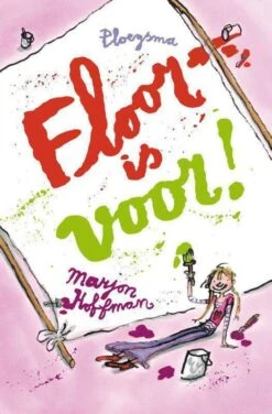 Floor: Floor Is Voor! Marjon Hoffman