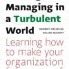 Strategic Managing In A Turbulent World Norbert Greveling En Roland Bushoff